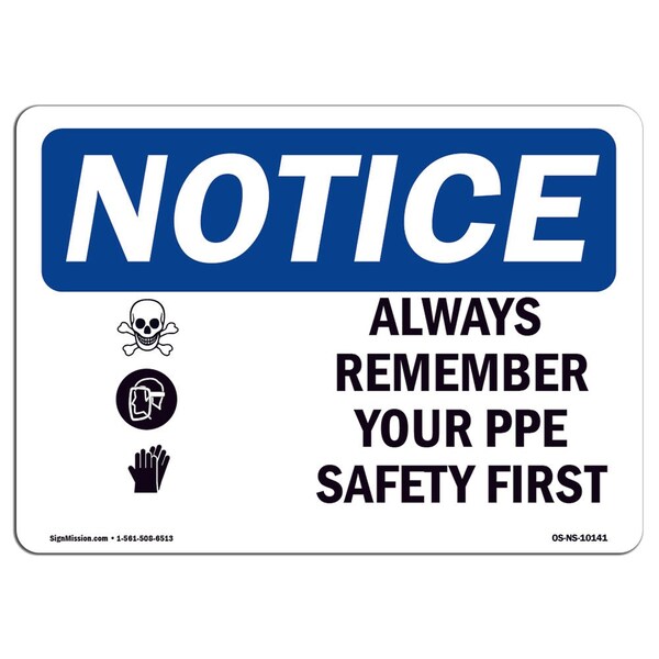 OSHA Sign, Always Remember Your PPE First With Symbol, 18in X 12in Aluminum, 18" W, 12" H, Landscape